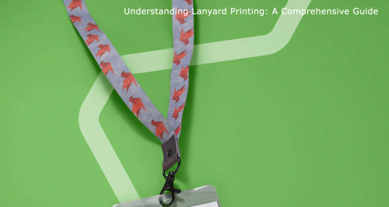 Understanding Lanyard Printing: A Comprehensive Guide